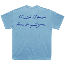 Load image into Gallery viewer, THE &#39;QUIT YOU&#39; TEE

